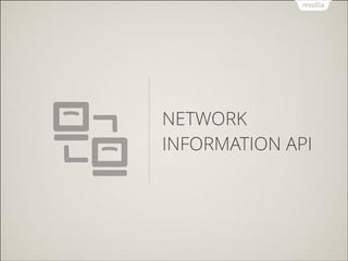 NETWORK
INFORMATION API

 