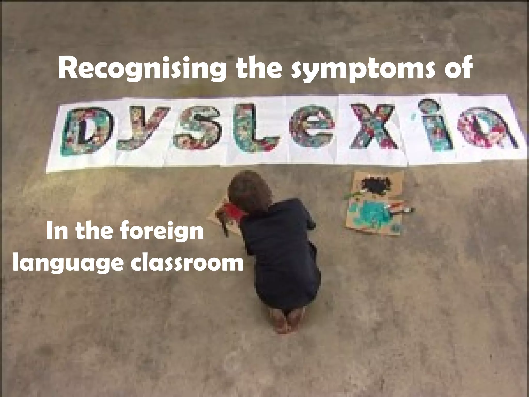 Recognising the symptoms of



   In the foreign
language classroom
 