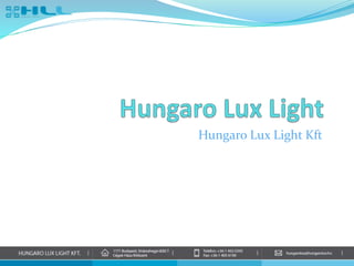 Hungaro Lux Light Kft
 