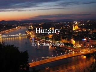 Hungary
By Jordan Sturgess
 
