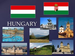 {
HUNGARY
 
