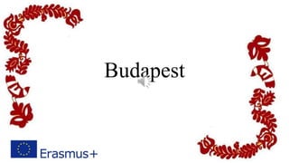 Budapest
 