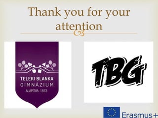 
Thank you for your
attention
 