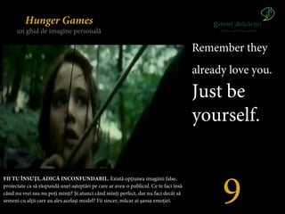 Hunger Games
      un ghid de imagine personală

                                                                         ...