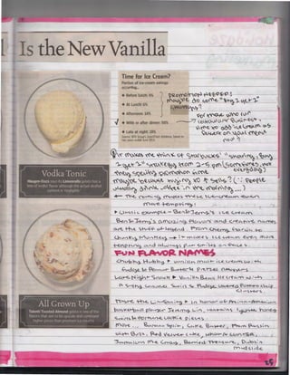the New Vanilla
Time for Ice Cream?

1

Portion of ice-cream eatings
occurring ...
·: +Before lunch: 4%
'

~~o(Y'O"Otl ~~"b'C~'O ~
''
·r
V~ C,Q ('(..(,. '' "'-~ 1- q~.)rJ,.:

t'('CM II.',() {,. -'-

•At Lunch: 6%

c.,~v.'(~~
'Yo( ~

+ Afternoon: 14%

'1

+ With or after dinner: 58%

<v (
__;:::;-; ~ e...C-i't(}'-"< 0. <''< '¢~ t'
"ir .,
~~e.. ~ o.~~ ,..t.l.~rt--Q-~
..;iJfO

.e,

"~4-,U)( D1'~,0v.~ '{'('·~.;~Jt.

+ Late at night: 18%
Source: NPD Group's SnackTrack database, based on
two years ended June 2013.

('C)~ ~

~>(' ~~~~ '('(~ ~'" ~ ot S"tt>-C'Q"'c~s' '' S"'-o.'<'('I~, ~"'"d
'1..-%.t,~~'' ~U.'l(-t~~ f((Or<' ~.,..'<? ~~_S~<'~'10~':7

~~"as~~~ 'Q~~~o~ ~~t.

,'M)(

v'1~.,.,.,~c).~~)

'('("~~'Ot. ~~<.-~""'~ ~~' Ni0 XO ffy ~.;, ~ ( • .' '~~t?...
.._,..y.,.,~"(} ?).~(''V-.., ..,O~Q.. ',I' ~ <{'o('((°O ••.
~ "f.c. ~·

J

"ia. ~-< s ~><..  L-e.-<..<'eCU'C'"' ~

{'('ore, ~p~~·

ti> O<--'>s i <.. e~pu. ..... Be.f~"3~,s

 <.. e. <..re"' ""

~ ~ ~' ~ o.ml/2.-1 "cg. fl-c,..vors O"d c:::..-e"'~ve.. r.c-~~
01. rt.

t-h..e

stvFF- c*- '~ d . rrol'A <.n.e~ (:,CA .... c..1 '~

(.. ...e"' rn ev'en

(....~

~hV''=>°b":} - ..,.b n~ Jlo

V G"'"'~ I I"' <nc..H-

i U..

+v.clCl,}e. l>o t>-ec--1" IA-t"°' S-,...T+E!C" .4 p ~ t-z...e.
...c..+-e. t-J I~+- <; l'C.c. ~
0 S"'H·"'<). <..c..1c.~

All Grown Up
Talenti Toasted Almond gelato is one of the
flavors that aim to be upscale and command
higher prices than premium ice credms.

.. """" ~ II c.,.

~ C1.""

+-o.__

L..-e.Go~ ~ , ~

'" ~~_S

(-(

Vt c.. "" hl • ~
1

~ ; r ~ Ft-..c.~ u:>"~O ~-:.~ c:...-.,"
<.. ""S~S .

·°"'V"~-r<::.. ·~ L,"-is°"";~ "" ' " hon.::.r o~ ~,.,.n-~·._ •• "
USQ+i:>~I pc... ~

Y-e ro..m~

'-:"~ ;.;on+-C..~A C,

I~ hon~

C:..Ni'rl~ ~fc:><+tA"'1~ coo~: <l. pie~':>

f'( o~ • . •
i::,....;~

~~NH"' ~pl: ...... 1

'3<ft'1..,,_, P-ed

.
(."' K ~ '3""' -HU J
'f"-ort" P..'-"~ s~""

V~~ <. c...~

.I

lrJ h CAr-

P.. l..L.VC,~~

JCl'lo°O'~C...<>"t' ~ c.Y""~J ~-ed "Y"e. '-"S'""-""C..

I

(Y"

e-~---~------------------~~~-----~------~-----

t

D .....~h- (
"'cl s I I c. e..

 