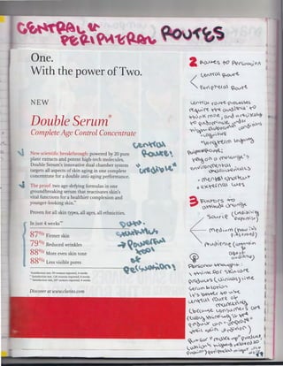 ~~"'

.

ft,(l~~ ....

One.
With the power of Two.

2 ~o.A+<~ +o Per~i.A<i~~of
/

....~""'(~ ~

""~.«~'r-~o. ~~t
NEW

.U'r<"{µ '(0~ ~v()~S~'I.

~~ N. ~ 0-~'Q!'~ .. ~
~'C"~ {'('O ~ J ~ "'-,-Q..~W~

Double Serum®

~~~o~'-<"v.t. u-1'~~'

'I(<>

.

·'<'"115v-.- Q..v-'O<X~OC' ~o~ ~);")

Complete Age Control Concentrate

... . cvo"'' -r..v'l

9o~~ci' 0¥'~

New scientific breakthrough: powered by 20 pure
plant extracts and potent high-tech molecules,
Double Serum's innovative dual chamber system
targets all aspects of skin aging in one complete
concentrate for a double anti-aging performance.
The proof: two age-defying formulas in one
groundbreaking serum that reactivates skin's
vital functions for a healthier complexion and
younger-looking skin."

~..i(~'5)-0 ~ ~

"(Q.~ o"'

4,'

IC.>A"'

87°1 Firmer skin
°
79°/oReduced wrinkles
8 8O More even skin tone
/o
8 8 O Less visible pores
/o
· Sarisfacrion test, 50 wome n reported , 4 weeks
·· Salisfaction test, 126 wome n repo rted , 4 weeks
··· Satis factio n test, 197 wo m en reported, 4 weeks

Discover at www.clarins.com

{<'e<:.i:,.tA~'?

ro ""'t."' --~'

'

~ '-!>
"r<'-v'~' SN~~~
'"""""' ( I.A c...lr€A' <,

ll/(..~ (

a

°'

~~~rs

~J..M~ S

.lc"O

°'~~ c.,Y"J."~
'$01.Art..€ (. lrtd;p~,.-~

Proven for all skin types, all ages, all ethnicities.
In just 4 weeks"·

CJ-

~fq ~S")

/
~

<'ec.,"'M

( 'y'icw i" ~s

?~S -4! (1-fc))

"""'

0tv'd(rlt ( '-'~")~
~

c.'~ " r
c.i..'-'l).U~)

<O
~

~O""G'' ~ht- .

-~~"" s;o ( <:)"':." 1..Q.~
Q~v-u-<> (_ ,),(~ ) ,,~-e
£.:.-"!.<ur( ~  o~o("'

-, "i''::> 'Q.e~ ~

u.,~o..

f()v-.'(it

(_, ('(CAvie;e.

v.. '?-<..

o~ .

N}i{'<jlX "~

~~')~("(V ~ ~rt

{~>..~~~''='~'""°;)-,le- ~ ,,
«~~"")( &<' ~,<;('~~~
~~ ... c.,~'..~ Jl ~'-<'~" )

~.... ~< ~' 0"0-(IL "'V'' Q.,,.oova,

1

l~'"""'~ Y..~~''1> ~(;'.lC'.to~ I
~""-"'',OC') l(Q,'<'~~~~ ~'u.."''( .i-~.<,a 1
o
>o;n
1

 