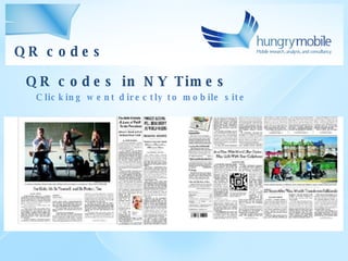QR codes QR codes in N Y Times Clicking went directly to mobile site 