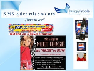 „ Text-to-win“ SMS advertisements 