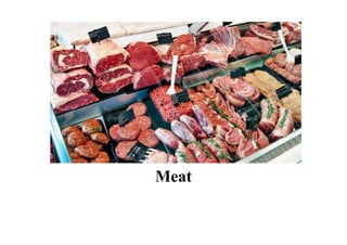 Meat
 