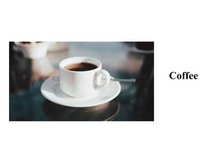 Coffee
 