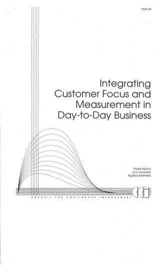 Customer Focus & Measurement in Day-to-Day Business