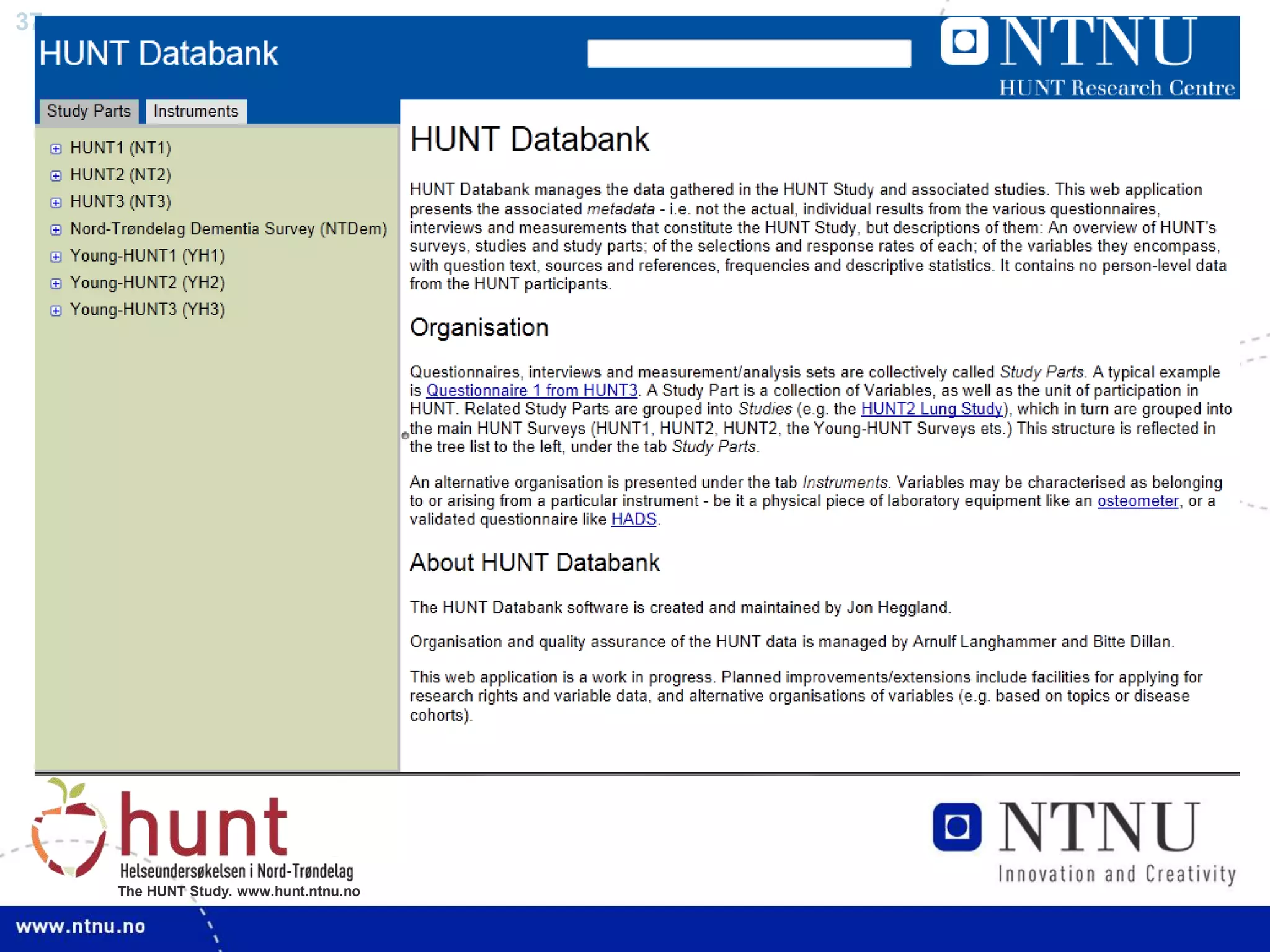 37
The HUNT Study. www.hunt.ntnu.no
 