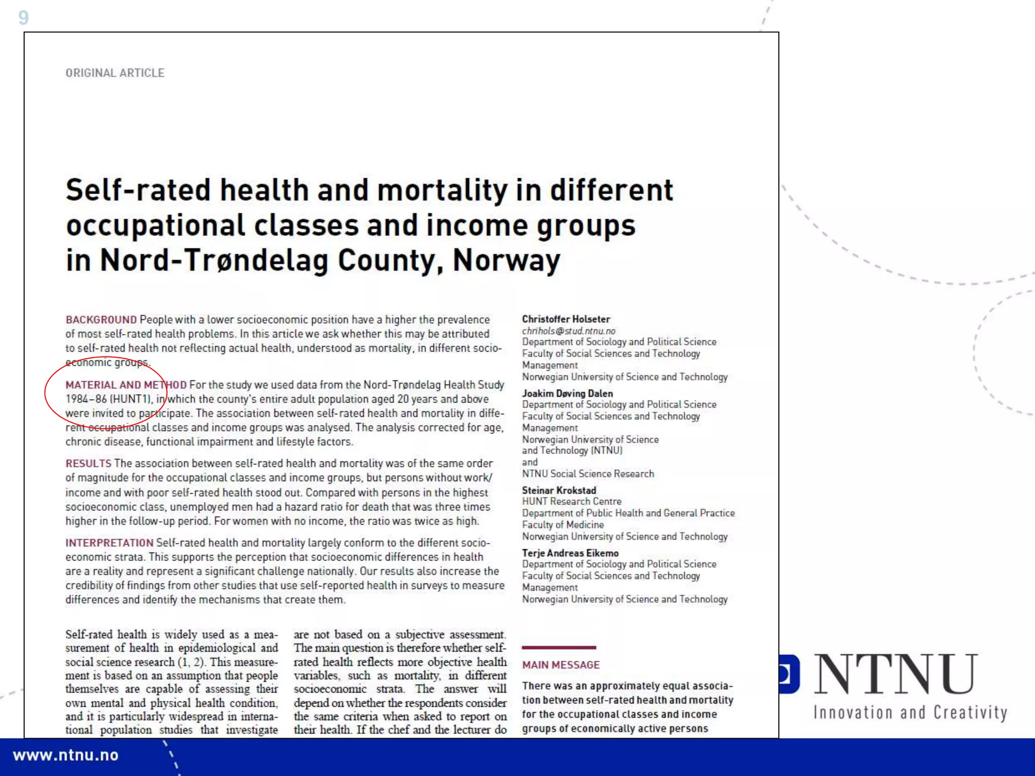 9
The HUNT Study. www.hunt.ntnu.no
 