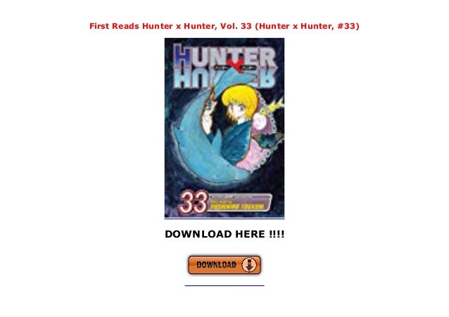 First Reads Hunter X Hunter Vol 33 Hunter X Hunter 33