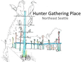 Hunter Gathering Place Northeast Seattle 