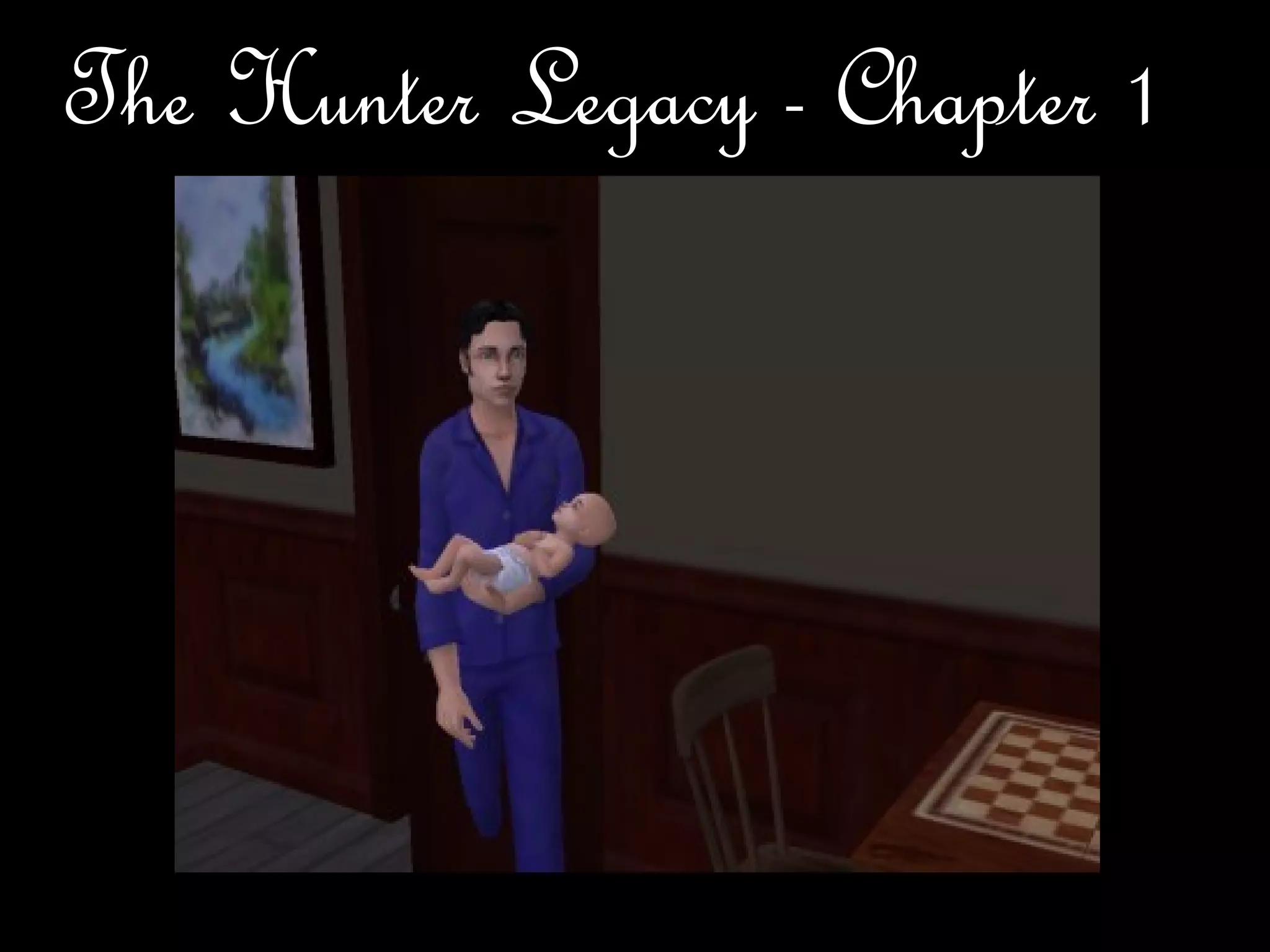 The Hunter Legacy - Chapter 1 
