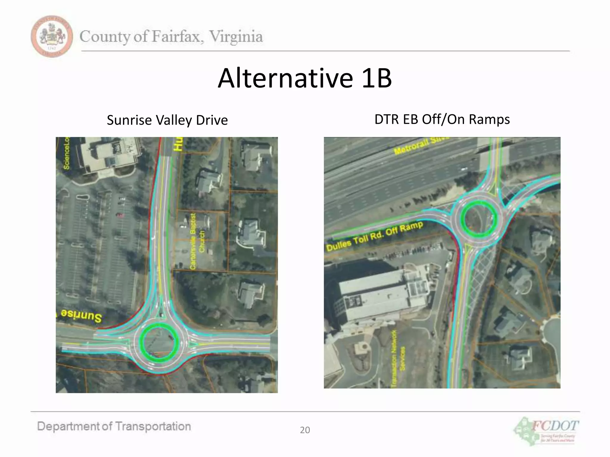 Alternative 1B
20
Sunrise Valley Drive DTR EB Off/On Ramps
 