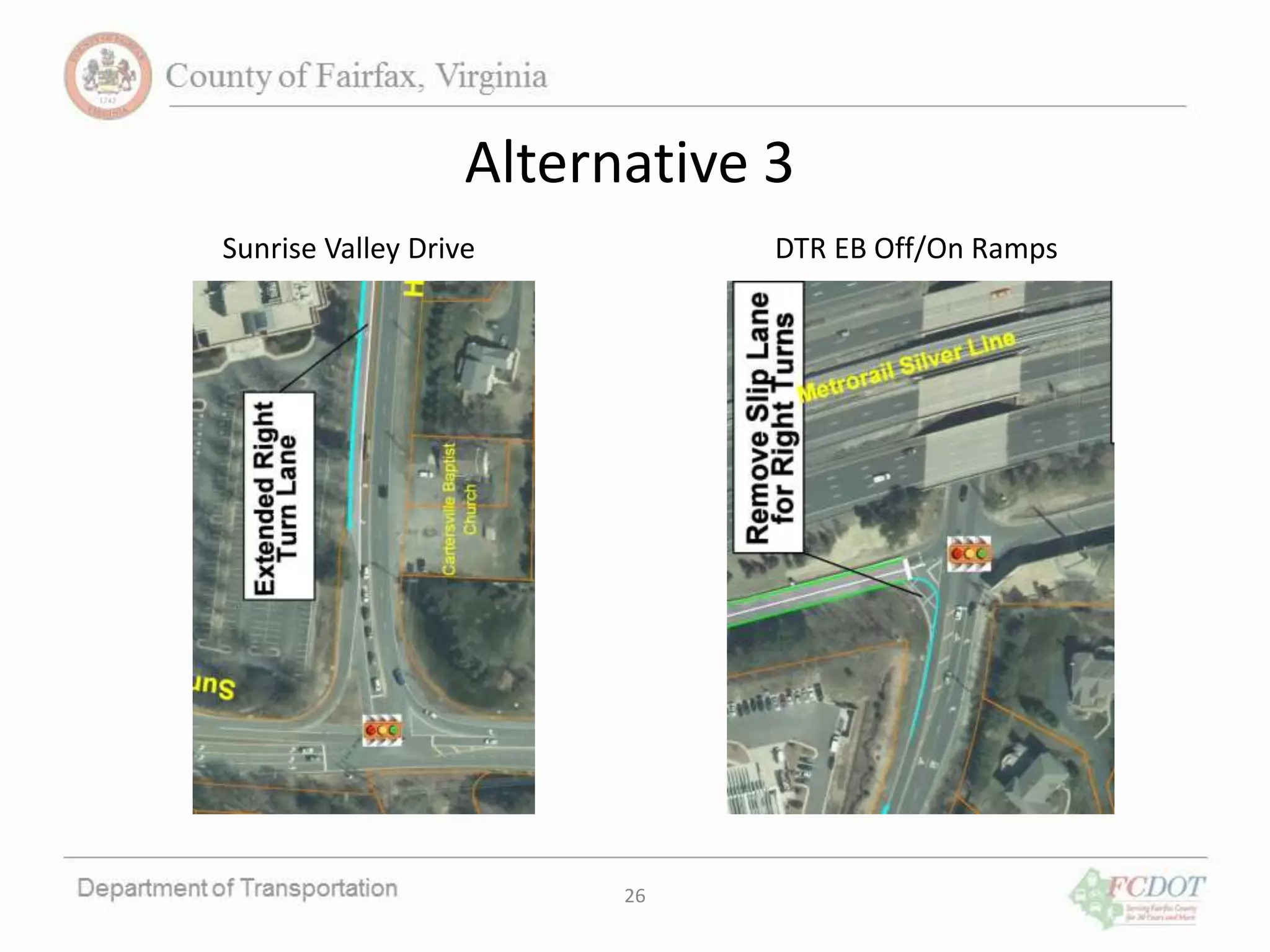 Alternative 3
26
Sunrise Valley Drive DTR EB Off/On Ramps
 