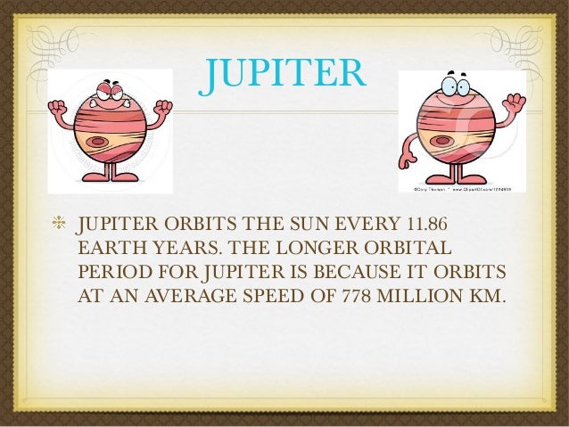 How long does Jupiter take to orbit the sun?