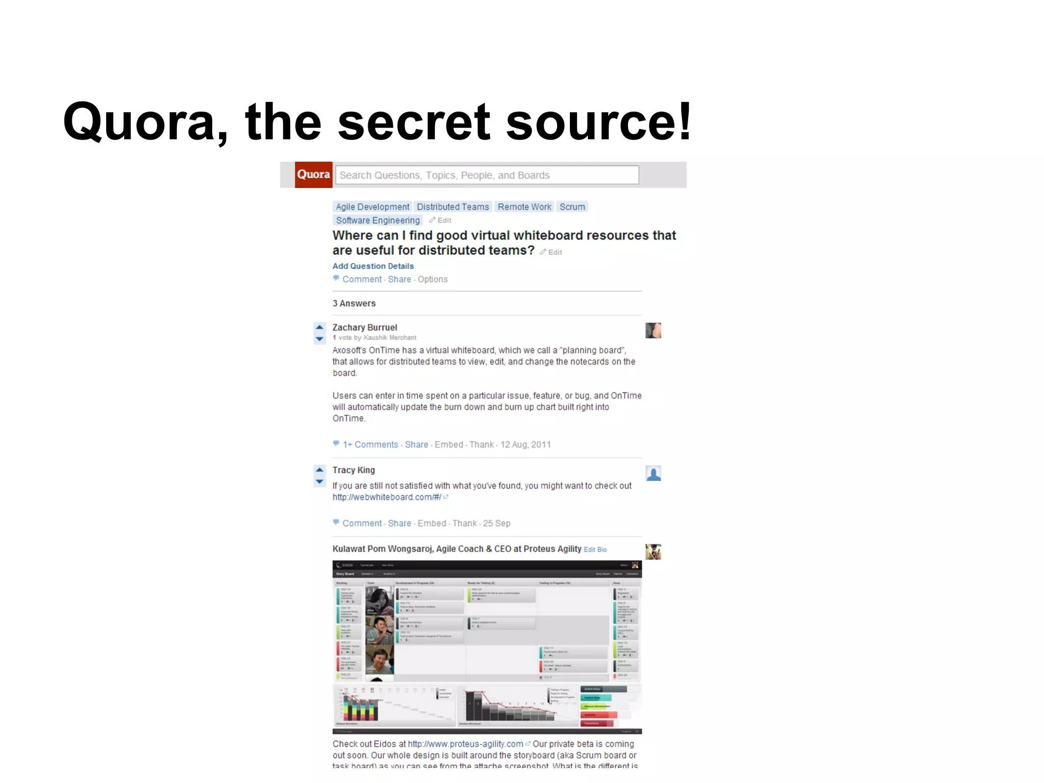 Quora, the secret source!
 