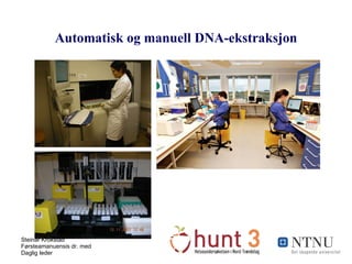 Automatisk og manuell DNA-ekstraksjon 