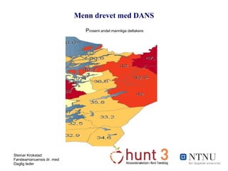 Menn drevet med DANS P rosent andel mannlige deltakere 