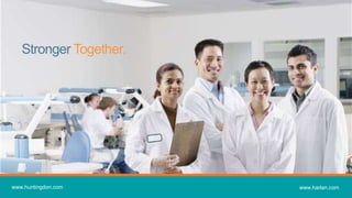 www.huntingdon.com www.harlan.com
Stronger Together.
 