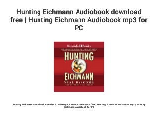 Hunting Eichmann Audiobook download
free | Hunting Eichmann Audiobook mp3 for
PC
Hunting Eichmann Audiobook download | Hunting Eichmann Audiobook free | Hunting Eichmann Audiobook mp3 | Hunting
Eichmann Audiobook for PC
 