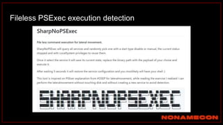 Fileless PSExec execution detection
 