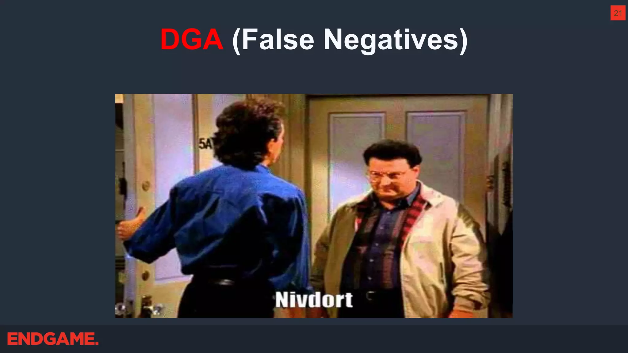 DGA (False Negatives)
21
 