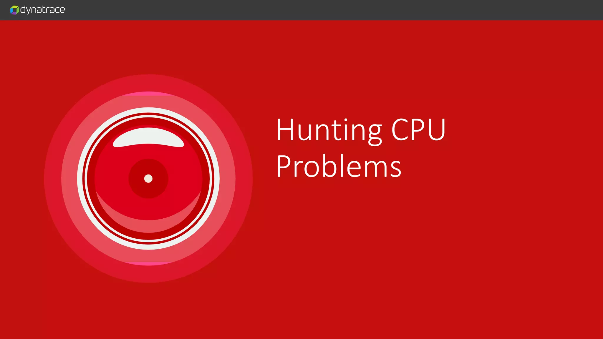 Hunting CPU Problems 