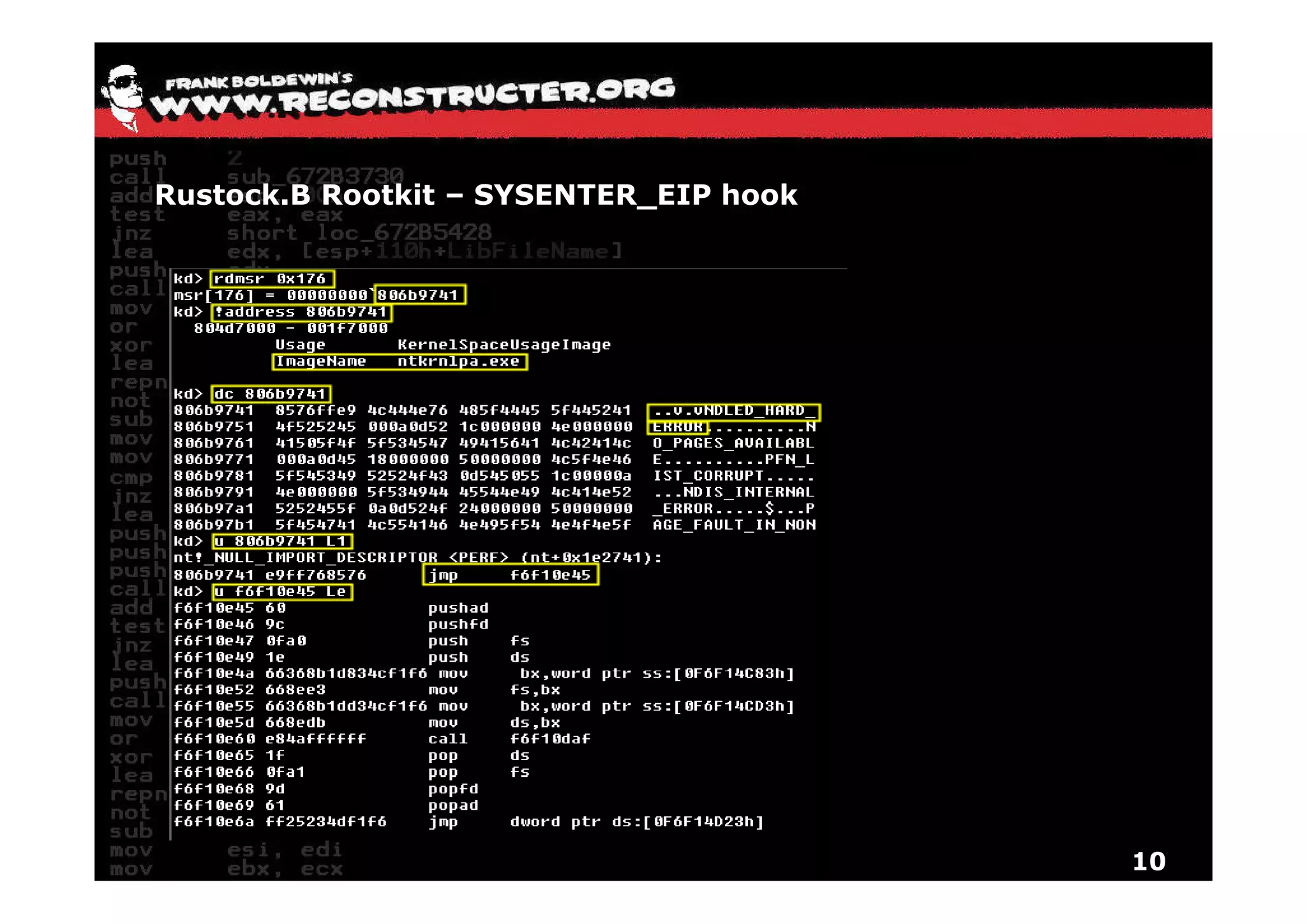 Rustock.B Rootkit – SYSENTER_EIP hook




                                        10
 