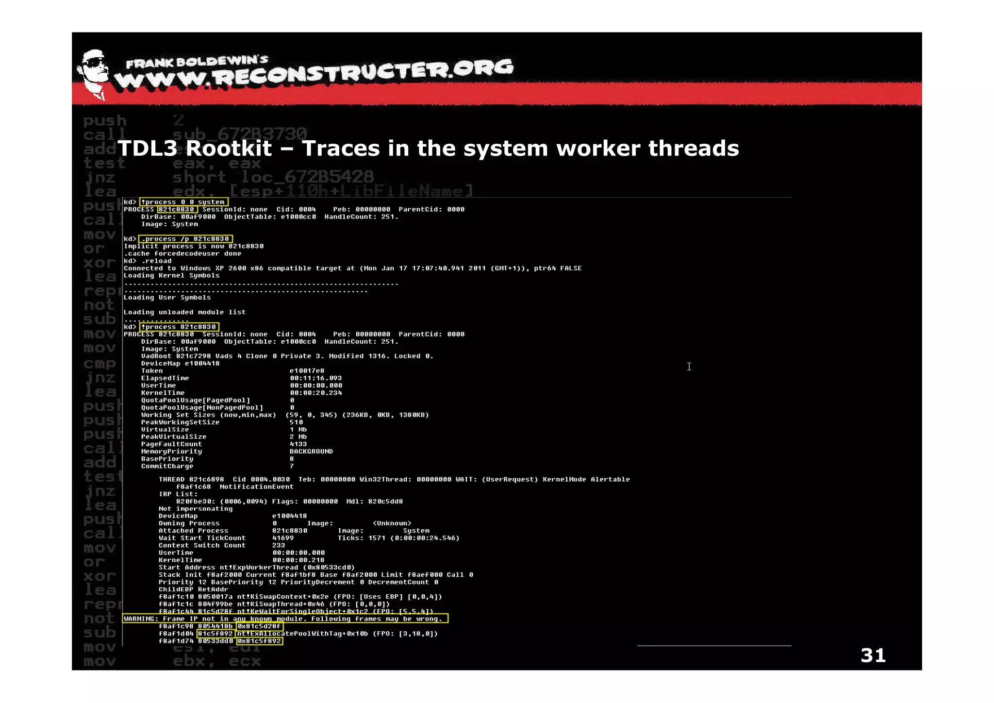 TDL3 Rootkit – Traces in the system worker threads




                                                     31
 
