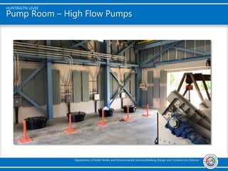 HUNTINGTN LEVEE
Department of Public Works and Environmental Services/Building Design and Construction Division
Pump Room – High Flow Pumps
 
