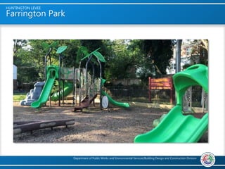 Department of Public Works and Environmental Services/Building Design and Construction Division
HUNTINGTON LEVEE
Farrington Park
 