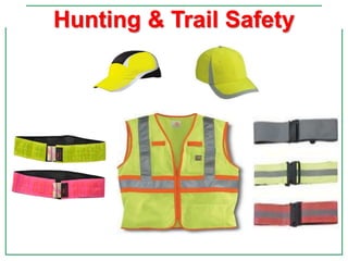 Hunting & Trail Safety 