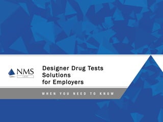 Designer Drug Tests Solutions for Employers 