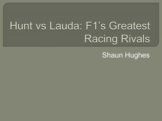 Hunt vs Lauda | PPT