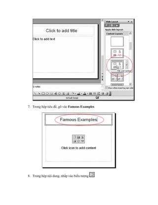 7. Trong hộp tiêu đề, gõ vào Famous Examples




8. Trong hộp nội dung, nhắp vào biểu tượng
 