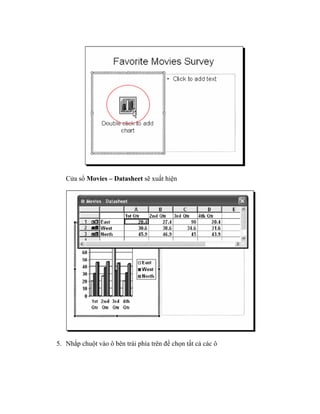 Cửa sổ Movies – Datasheet sẽ xuất hiện




5. Nhắp chuột vào ô bên trái phía trên để chọn tất cả các ô
 