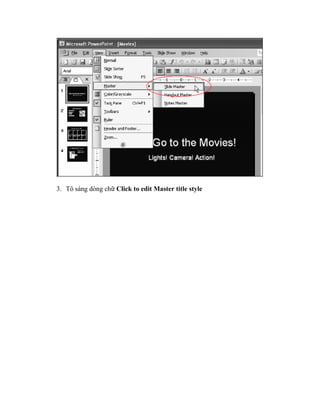 3. Tô sáng dòng chữ Click to edit Master title style
 