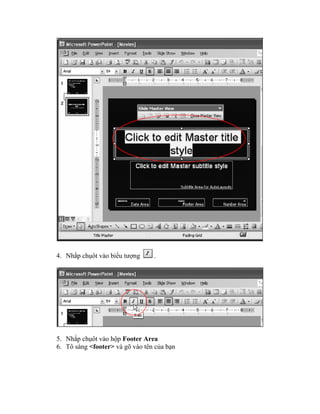 4. Nhắp chụôt vào biểu tượng     .




5. Nhắp chụôt vào hộp Footer Area
6. Tô sáng <footer> và gõ vào tên của bạn
 