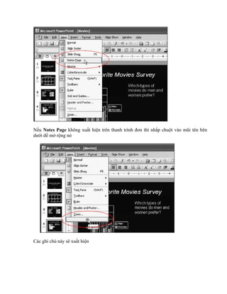 Nếu Notes Page không xuất hiện trên thanh trình đơn thì nhắp chuột vào mũi tên bên
dưới để mở rộng nó




Các ghi chú này sẽ xuất hiện
 