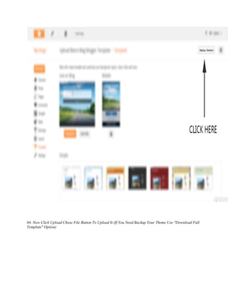 04. Now Click Upload Chose File Button To Upload It (If You Need Backup Your Theme Use "Download Full
Template" Option)
 
