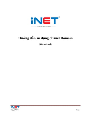 http://iNET.vn Page 1
Hướng dẫn sử dụng cPanel Domain
(Bản mới nhất)
 
