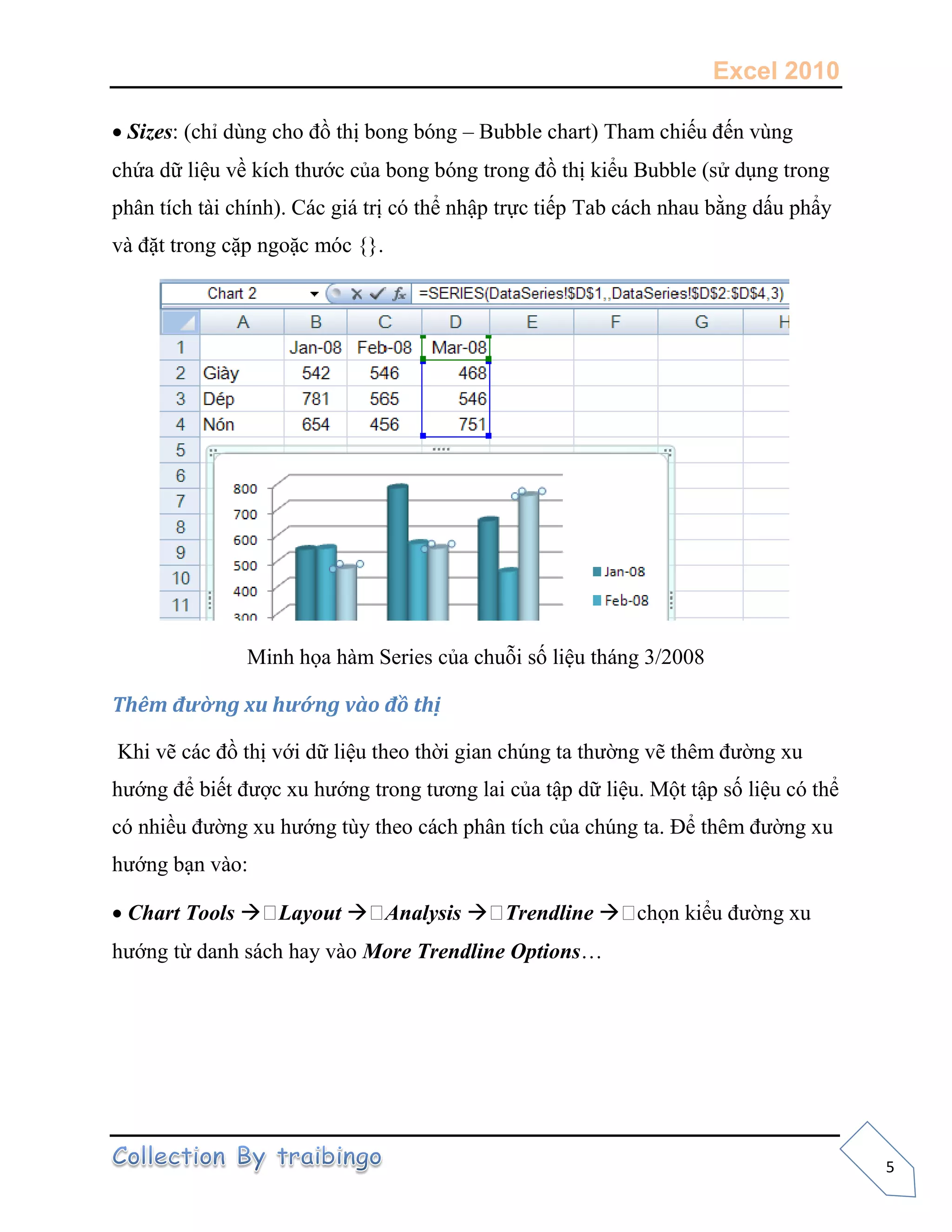 Excel 2010
5
 Sizes – Bubbl a am
a ề a
p p p Tab a ấ p
p m {}
M a m a
Thê đường u hướng v o đồ thị
a ú a m
a a p Mộ p
ề p a ú a m
ạ
 Chart Tools  Layout  Analysis  Trendline 
a a More Trendline Options…
 