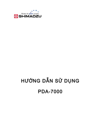 HƯỚNG DẪN SỬ DỤNG
PDA-7000
 