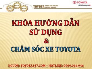 Hướng dẫn sử dụng và tư chăm sóc xe Toyota - Toyota Tân Cảng