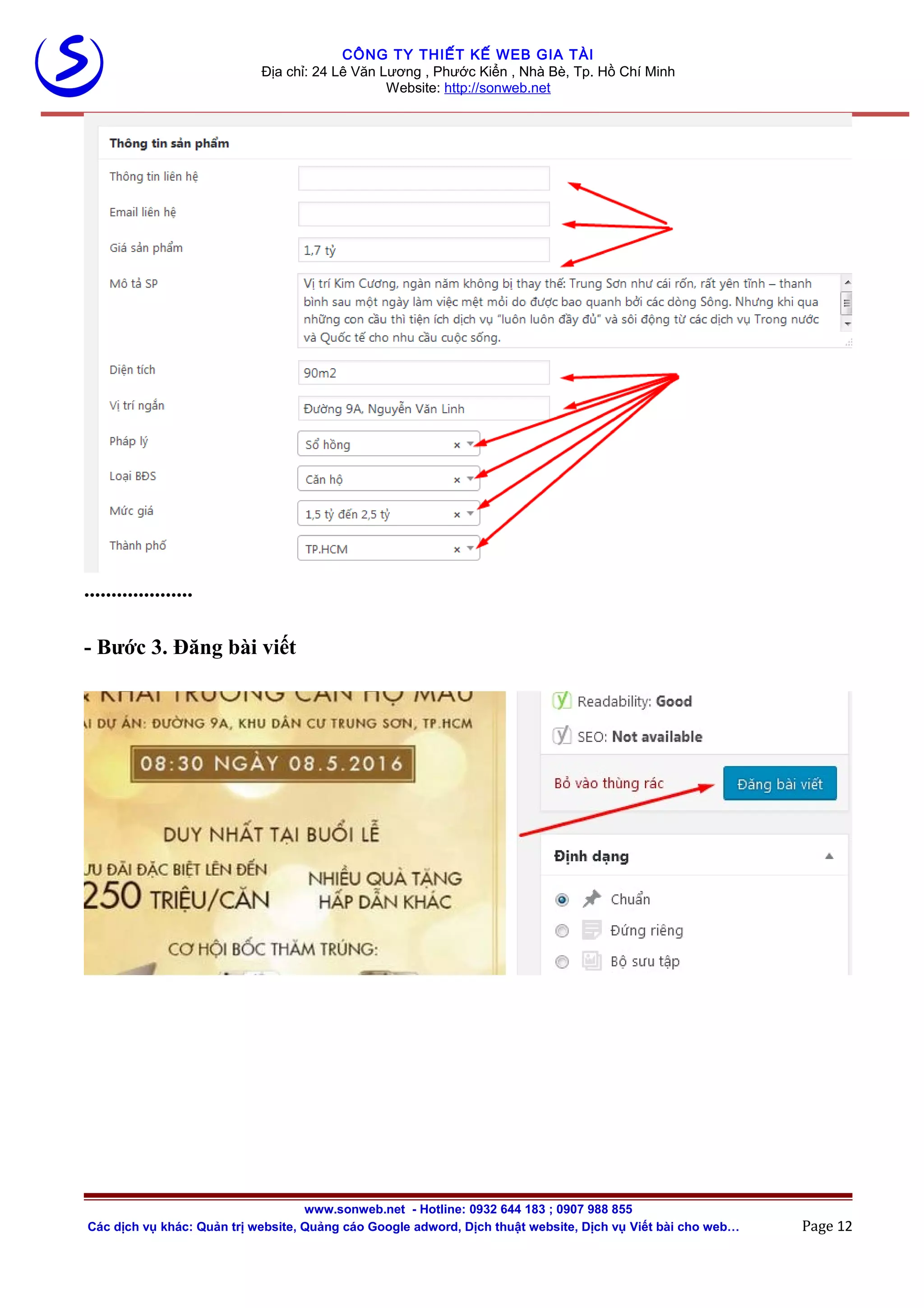 CÔNG TY THIẾT KẾ WEB GIA TÀI
Địa chỉ: 24 Lê Văn Lương , Phước Kiển , Nhà Bè, Tp. Hồ Chí Minh
Website: http://sonweb.net
....................
- Bước 3. Đăng bài viết
www.sonweb.net - Hotline: 0932 644 183 ; 0907 988 855
Các dịch vụ khác: Quản trị website, Quảng cáo Google adword, Dịch thuật website, Dịch vụ Viết bài cho web… Page 12
 