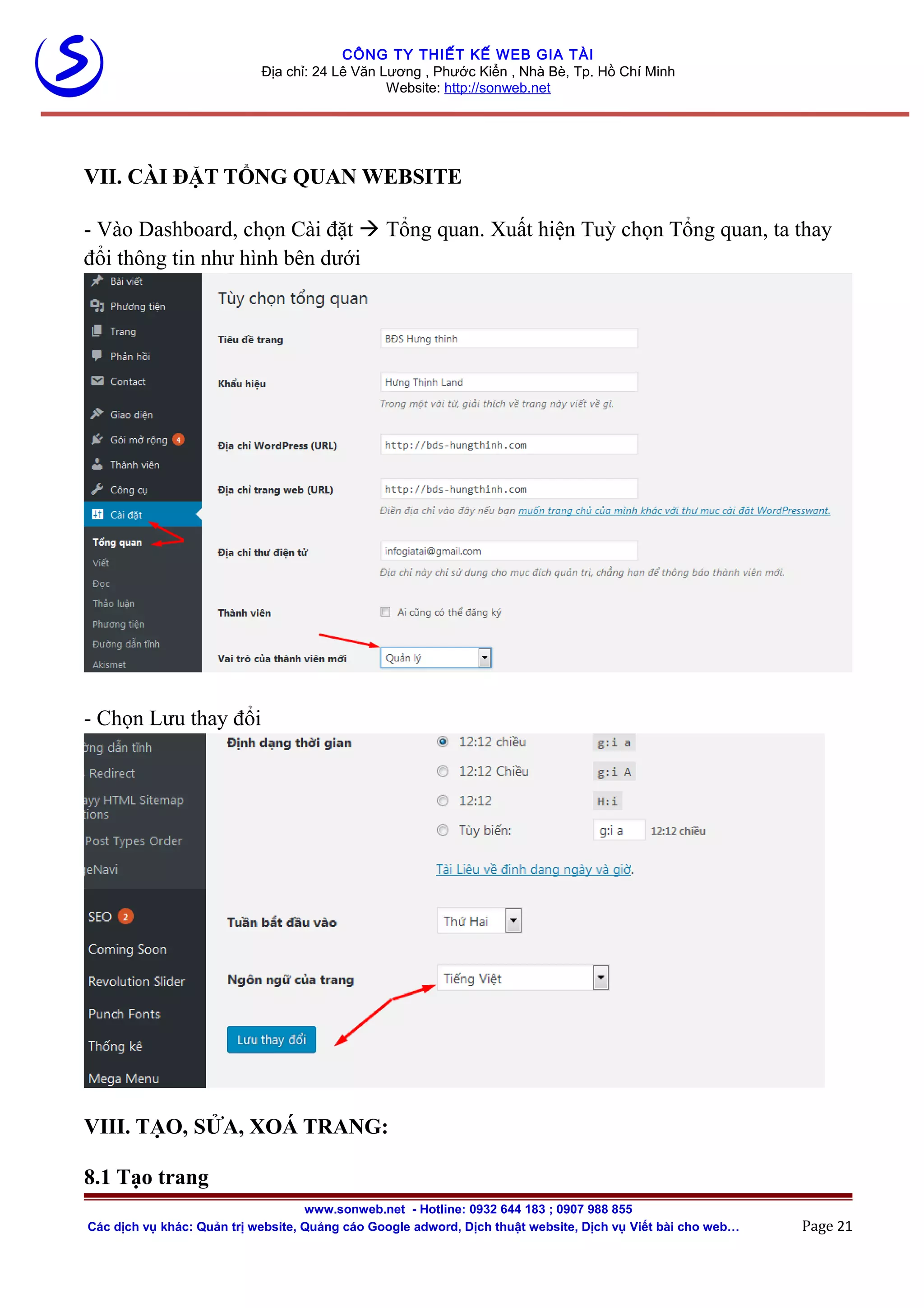 CÔNG TY THIẾT KẾ WEB GIA TÀI
Địa chỉ: 24 Lê Văn Lương , Phước Kiển , Nhà Bè, Tp. Hồ Chí Minh
Website: http://sonweb.net
VII. CÀI ĐẶT TỔNG QUAN WEBSITE
- Vào Dashboard, chọn Cài đặt  Tổng quan. Xuất hiện Tuỳ chọn Tổng quan, ta thay
đổi thông tin như hình bên dưới
- Chọn Lưu thay đổi
VIII. TẠO, SỬA, XOÁ TRANG:
8.1 Tạo trang
www.sonweb.net - Hotline: 0932 644 183 ; 0907 988 855
Các dịch vụ khác: Quản trị website, Quảng cáo Google adword, Dịch thuật website, Dịch vụ Viết bài cho web… Page 21
 